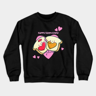 Happy valentines day, peanut butter and jelly toasts Crewneck Sweatshirt